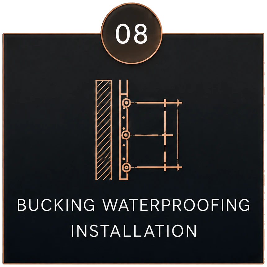 Step 8: Bucking, waterproofing and installation